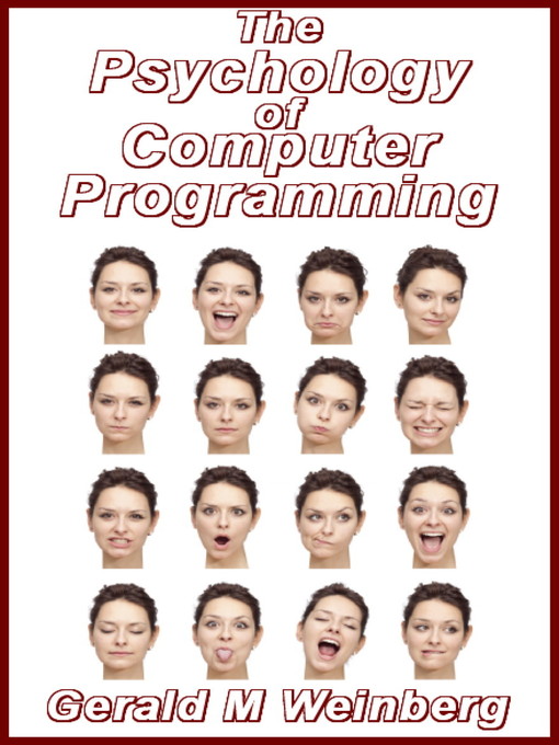 Title details for The Psychology of Computer Programming by Gerald M. Weinberg - Available